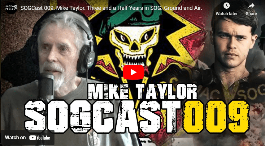YouTube Presentation of SOGCast # 009 – Lt. Col. SOG Recon/FAC officer Mike Taylor