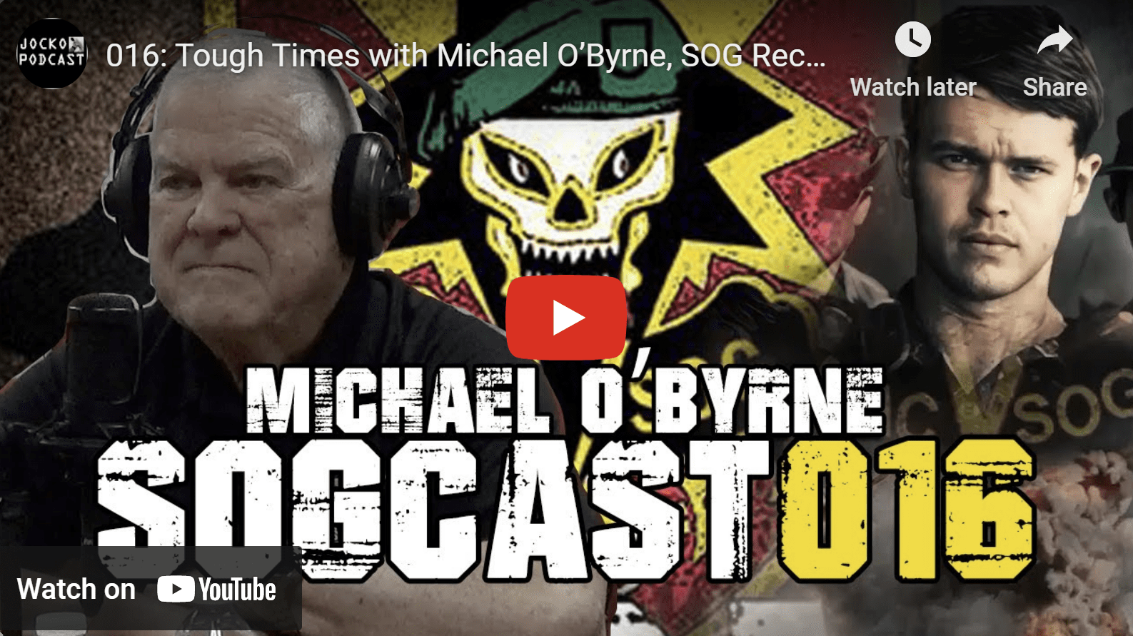 016: Tough Times with Michael O’Byrne, SOG Recon/Military Intel Officer