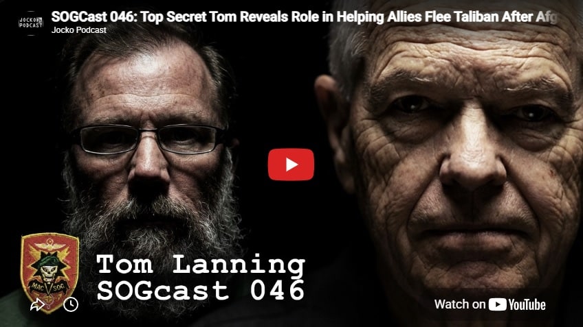 SOGCast 046: Top Secret Tom Reveals Role in Helping Allies Flee Taliban After Afghanistan Collapses